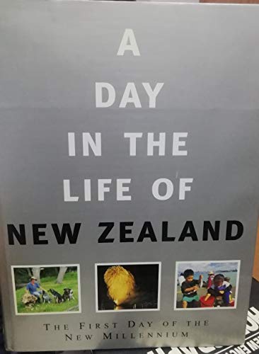 Stock image for A day in the life of New Zealand: The first day of the new millennium for sale by MusicMagpie