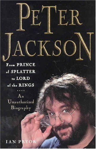 Stock image for Peter Jackson - from prince of splatter to Lord of the rings for sale by Book Haven