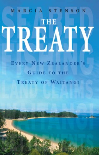 Beispielbild fr The Treaty: Every New Zealander's Guide to Treaty of Waitangi zum Verkauf von AwesomeBooks