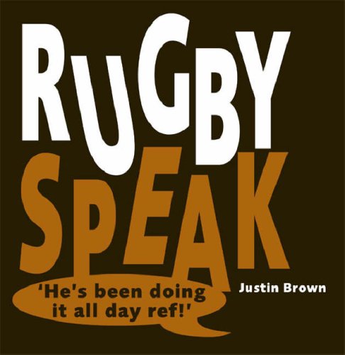 Stock image for Rugby Speak: Classic Rugby Sayings for sale by ThriftBooks-Atlanta
