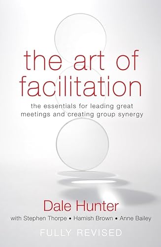 The Art of Facilitation (9781869418175) by Hunter, Dale