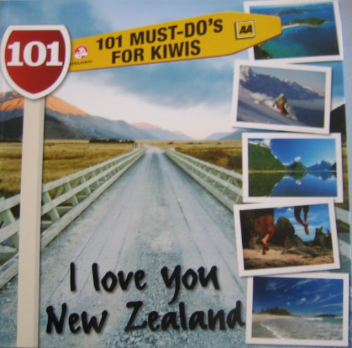 Stock image for I Love You New Zealand: 101 Must-Do's for Kiwis for sale by WorldofBooks