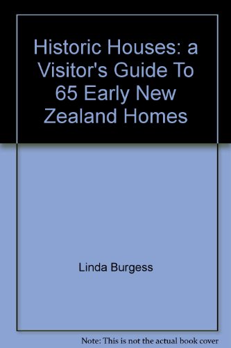 9781869419134: Historic Houses: a Visitor's Guide To 65 Early New Zealand Homes