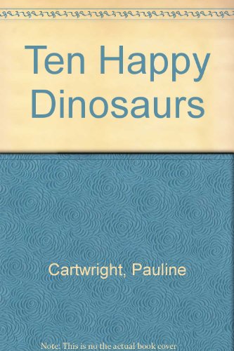 Stock image for ten happy dinosaurs for sale by Book Express (NZ)