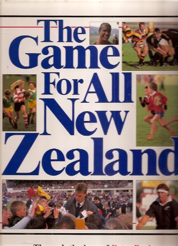 Beispielbild fr The Game For All New Zealand: Through The Lens Of Peter Bush zum Verkauf von WorldofBooks