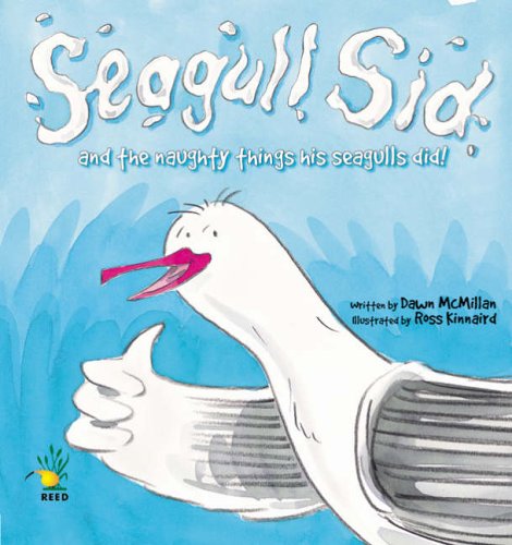 Beispielbild fr Seagull Sid and the Naughty Things His Seagulls Did! zum Verkauf von MusicMagpie