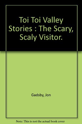 Stock image for The scary scaly visitor. Toi Toi valley stories for sale by Book Express (NZ)