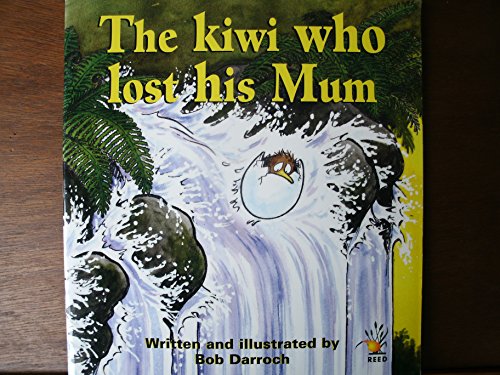 9781869487461: The Kiwi Who Lost His Mum