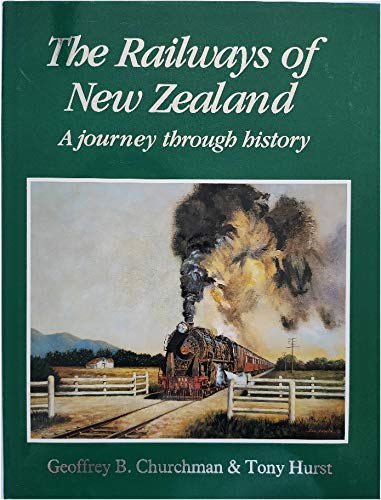 The Railways of New Zealand : A Journey Through History