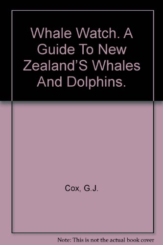 Imagen de archivo de Whale watch: A guide to New Zealand's whales and dolphins a la venta por medimops