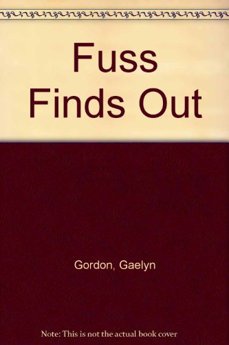 Stock image for Fuss finds out for sale by Book Express (NZ)