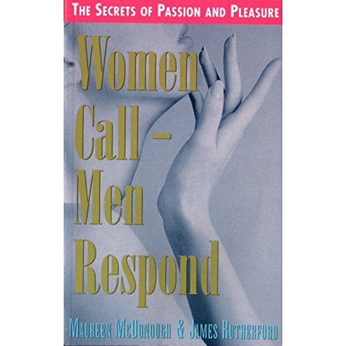 Beispielbild fr Women Call, Men Respond: Secrets of Passion and Pleasure zum Verkauf von AwesomeBooks