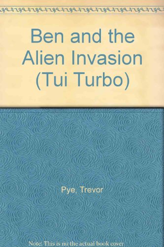 9781869501679: Ben and the Alien Invasion (Tui Turbo)