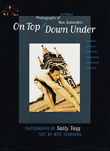 Imagen de archivo de On Top Down Under: Photographs of Unique New Zealanders a la venta por HPB-Red