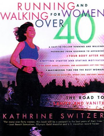 Imagen de archivo de Running and Walking for Women over Forty a la venta por Book Express (NZ)