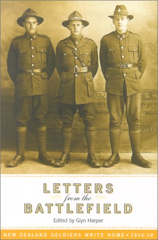 Imagen de archivo de Letters from the Battlefields: New Zealand Soldiers Write Home, 1914-18 a la venta por AwesomeBooks