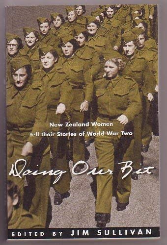 Beispielbild fr Doing Our Bit: New Zealand Women Tell Their Stories of World War Two zum Verkauf von AwesomeBooks