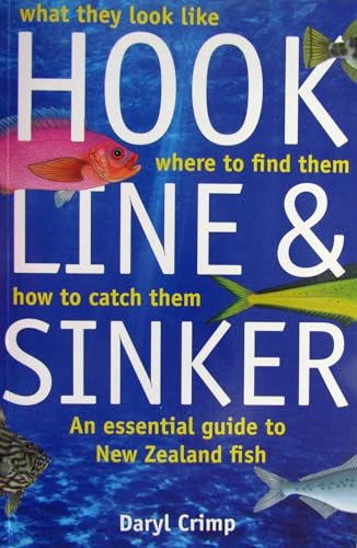 Stock image for Hook, Line And Sinker. An Essential Guide To New Zealand Fish for sale by Book Haven