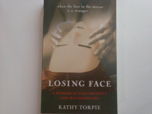 Stock image for Losing Face: A Memoir of Lost Identity and Self-discovery for sale by Books@Ruawai