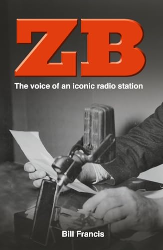 Stock image for ZB: The Voice of an Iconic Radio Station for sale by Book Express (NZ)