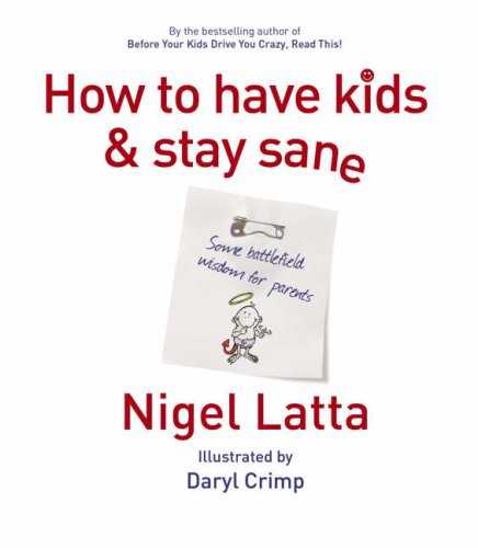 Stock image for How to Have Kids and Stay Sane for sale by WorldofBooks