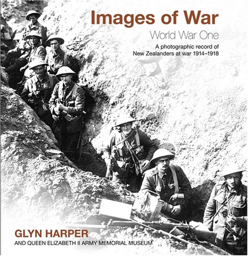 Beispielbild fr Images of War. World War One. A photographic record of New Zealanders at War 1914 -1918 zum Verkauf von Half Price Books Inc.