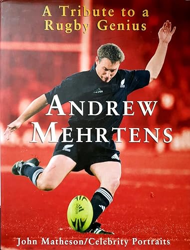 Imagen de archivo de A tribute to a rugby genius Andrew Mehrtens a la venta por Book Express (NZ)