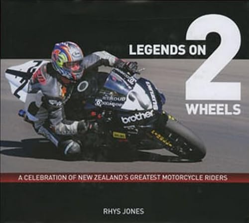 Imagen de archivo de Legends on 2 wheels a celebration of New Zealand's greatest motor cycle riders a la venta por Book Express (NZ)