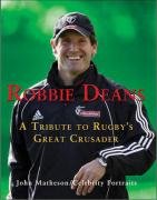 Imagen de archivo de Robbie Deans a tribute to Rugby's great crusader a la venta por Book Express (NZ)