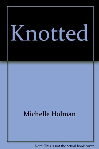 Stock image for Knotted for sale by Wonder Book