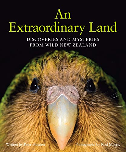 Beispielbild fr An Extraordinary Land. Discoveries and Mysteries from Wild New Zealand zum Verkauf von Arapiles Mountain Books - Mount of Alex