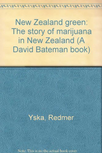 9781869530310: New Zealand green: The story of marijuana in New Zealand ("A David Bateman book")