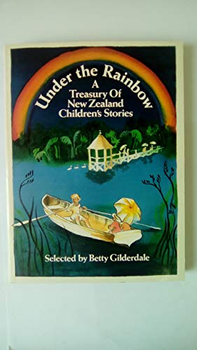 Under the Rainbow: a Treasury of New Zealand Children's Stories