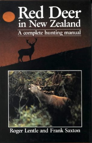 9781869530372: RED DEER IN NEW ZEALAND: A COMPLETE HUNTING MANUAL. [Hardcover] by Lentle, Ro...