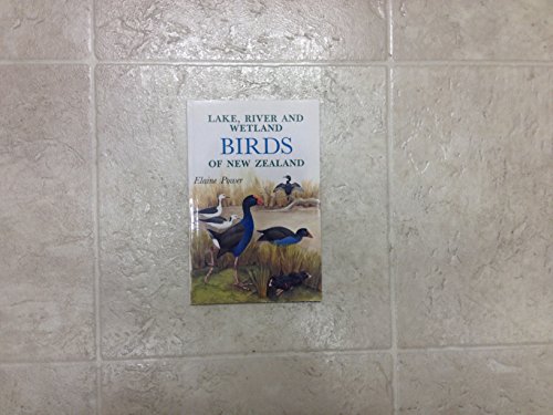 Beispielbild fr Lake, River and Wetland Birds of New Zealand zum Verkauf von Newsboy Books