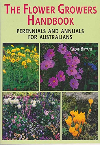 9781869531720: The Flower Growers Handbook: Perennials and Annuals for New Zealanders