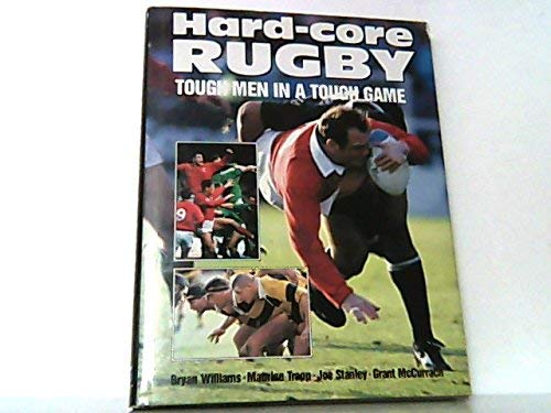 9781869531829: Hard-Core Rugby: Tough Men in a Tough Game
