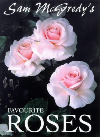 Imagen de archivo de Sam McGredy's Favourite Roses a la venta por Book Express (NZ)