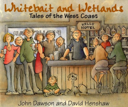 Stock image for Whitebait and the wetlands. tales of the West Coast for sale by Book Express (NZ)