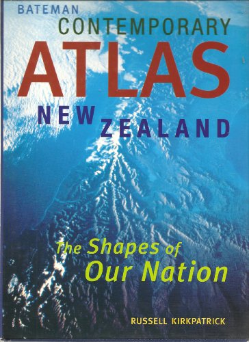 Imagen de archivo de Bateman Contemporary Atlas New Zealand: The Shapes of Our Nation a la venta por ThriftBooks-Atlanta