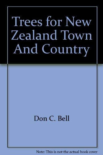 Trees for New Zealand Town and Country