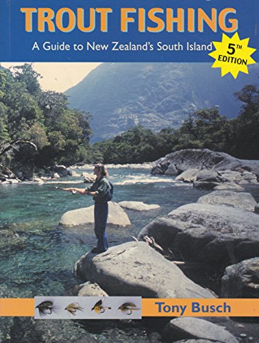 9781869535681: Trout Fishing: A Guide to New Zealand's South Island