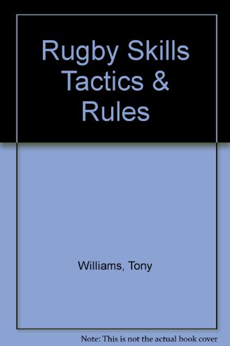 9781869537159: Rugby Skills Tactics & Rules