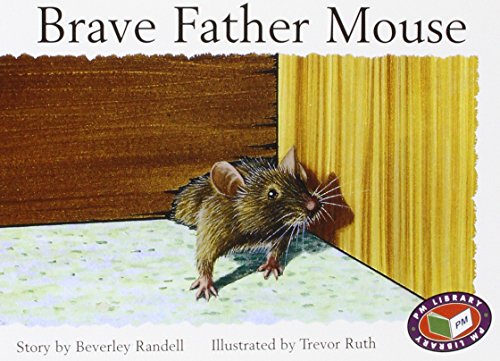 Stock image for PM Yellow Set 1 Fiction Level 6 (8): Brave Father Mouse PM Yellow Set 1 Level 6: 7 for sale by WorldofBooks