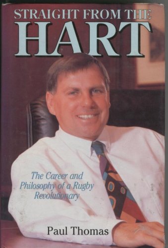 Stock image for Straight from the Hart : The Career and Philosophy of a Rugby Revolutionary for sale by Antiquarius Booksellers
