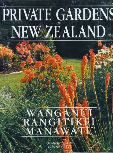 Stock image for Private Gardens of New Zealand: Wanganui Rangitikei Manawatu for sale by Book Express (NZ)