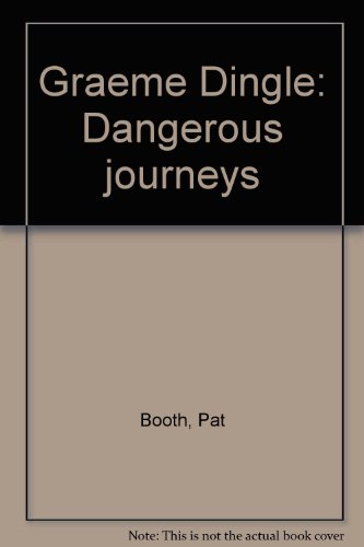 Graeme Dingle: Dangerous Journeys