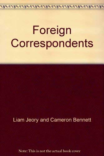 9781869582104: Foreign Correspondents [Hardcover] by Liam Jeory and Cameron Bennett