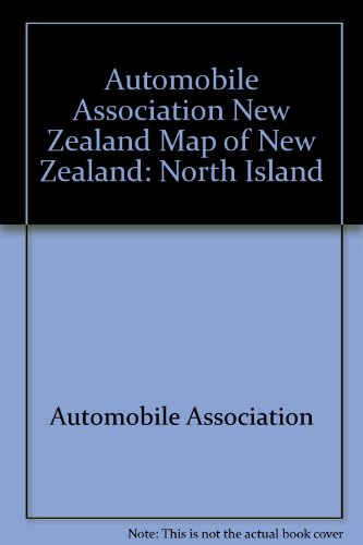 Automobile Association New Zealand Map of New Zealand: North Island (9781869582524) by Automobile Association