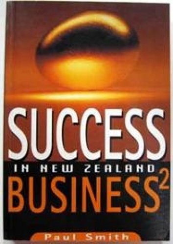 Success in New Zealand business 2 (9781869585792) by Smith, Paul